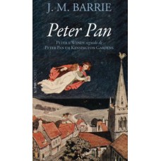 Peter pan - peter e wendy seguido de peter pan em kensington gardens