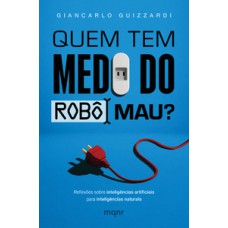 Quem tem medo do robô mau?