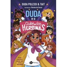 Duda e o clube das heroínas