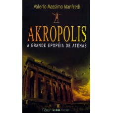 Akropolis – a grande epopeia de Atenas