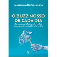O buzz nosso de cada dia O buzz nosso de cada dia