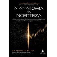 A Anatomia da Incerteza