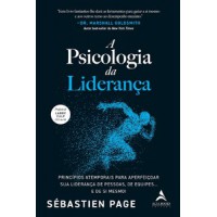 A Psicologia da Liderança A Psicologia da Liderança