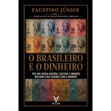 O Brasileiro e o Dinheiro