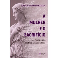 A mulher e o sacrifício A mulher e o sacrifício