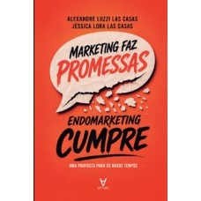 Marketing faz promessas, Endomarketing cumpre