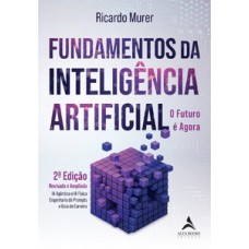 Fundamentos da Inteligência Artificial Fundamentos da Inteligência Artificial