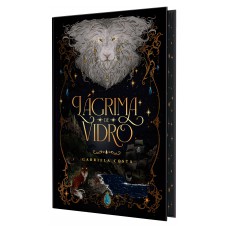 Lágrima de vidro – Nova edição da fantasia que conquistou milhares de leitores, da autora de 