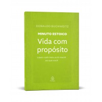 Vida com propósito - Coleção Minuto Estoico Vida com propósito - Coleção Minuto Estoico