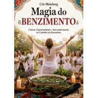 Magia do Benzimento Magia do Benzimento