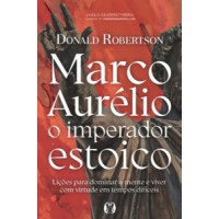 Marco Aurélio, o imperador estoico