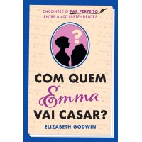 Com quem Emma vai casar? Com quem Emma vai casar?