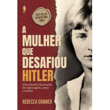 A Mulher que Desafiou Hitler