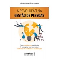 A revolução na gestão de pessoas A revolução na gestão de pessoas