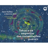 Takua e os segredos das constelações guarani