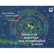 Takua e os segredos das constelações guarani