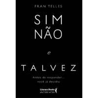 Sim, não e talvez Sim, não e talvez