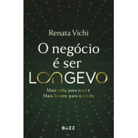 O negócio é ser longevo