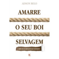 Amarre o Seu Boi Selvagem