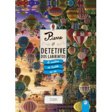 Pierre - O detetive dos labirintos - O mistério do Castelo no céu