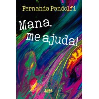 MANA, ME AJUDA! MANA, ME AJUDA!