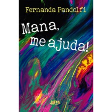 MANA, ME AJUDA!