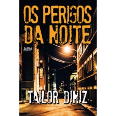 OS PERIGOS DA NOITE