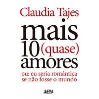MAIS DEZ (QUASE) AMORES MAIS DEZ (QUASE) AMORES