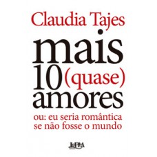MAIS DEZ (QUASE) AMORES