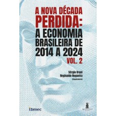 A Nova Década Perdida - Vol. 2