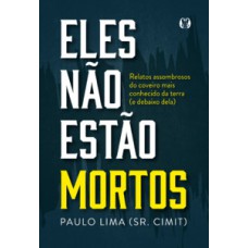 Eles não estão mortos