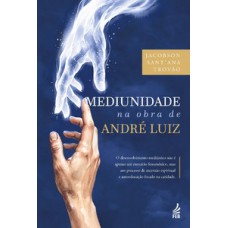Mediunidade na obra de André Luiz