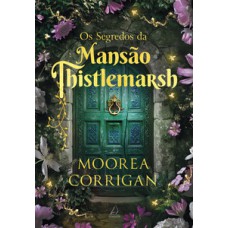 Os segredos da mansão Thistlemarsh