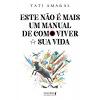 Este não é mais um manual de como viver sua vida