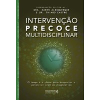 Intervenção Precoce Multidisciplinar Intervenção Precoce Multidisciplinar
