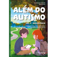 Além do autismo – Vol. 2 - adolescência