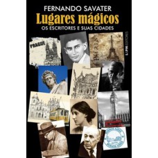 Lugares mágicos: os escritores e suas cidades