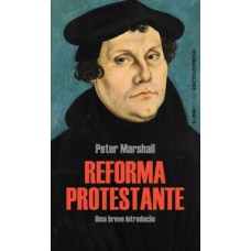 A reforma protestante: uma breve introdução