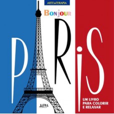 Bonjour paris: um livro para colorir e relaxar