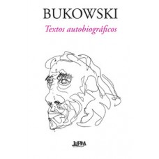 Bukowski - textos autobiográficos