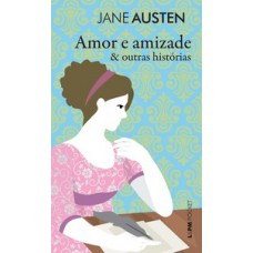 Amor e amizade & outras histórias