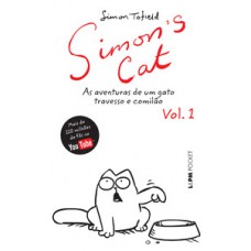 Simon''s cat : as aventuras de um gato travesso e comilão (vol. 1)