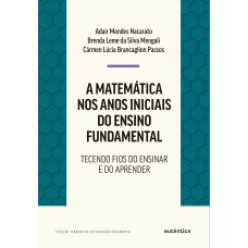 A matemática nos anos iniciais do ensino fundamental