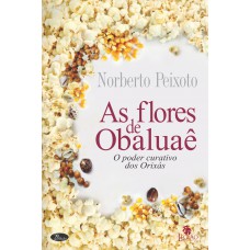 As flores de Obaluaê