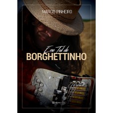 Esse tal de Borghettinho