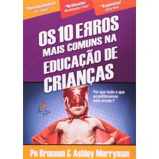 Os 10 erros mais comuns na educação de crianças