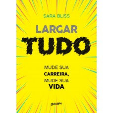 Largar tudo