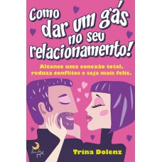 Como dar um gás no seu relacionamento