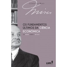 Os fundamentos últimos da ciência econômica