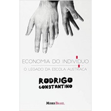 Economia do indivíduo? O legado da escola austríaca